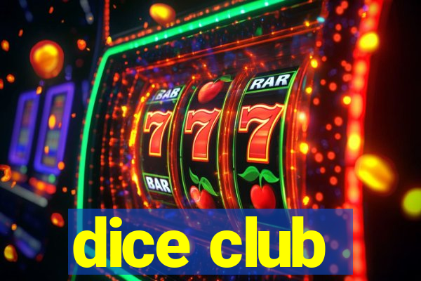 dice club